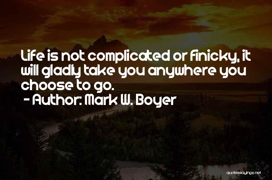 Boyer Quotes By Mark W. Boyer