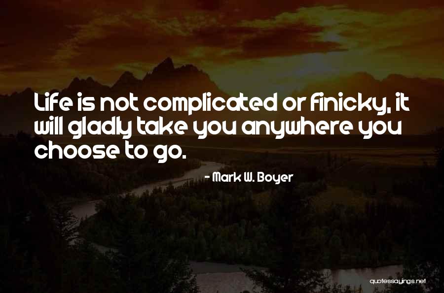 Boyer Quotes By Mark W. Boyer Boyer Quotes By Mark W. Boyer