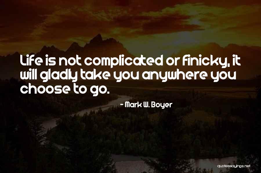 Boyer Quotes By Mark W. Boyer