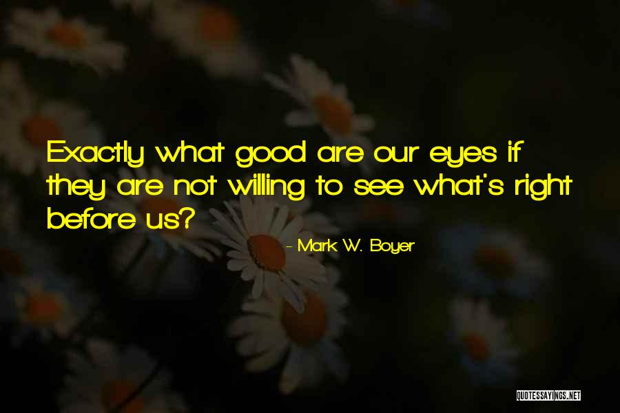 Boyer Quotes By Mark W. Boyer