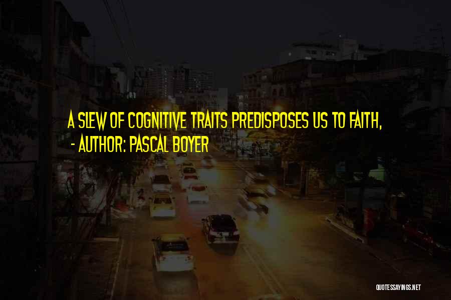 Boyer Quotes By Pascal Boyer