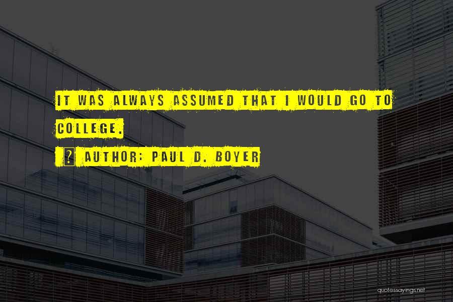 Boyer Quotes By Paul D. Boyer