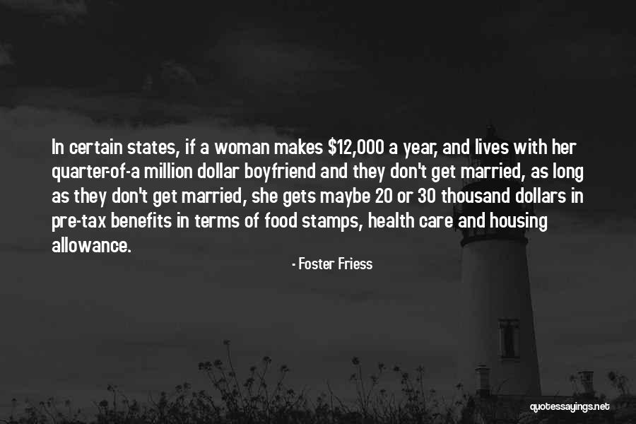 Boyfriend Allowance Quotes By Foster Friess Boyfriend Allowance Quotes By Foster Friess
