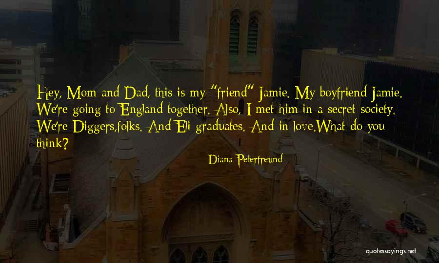 Boyfriend And Dad Quotes By Diana Peterfreund Boyfriend And Dad Quotes By Diana Peterfreund