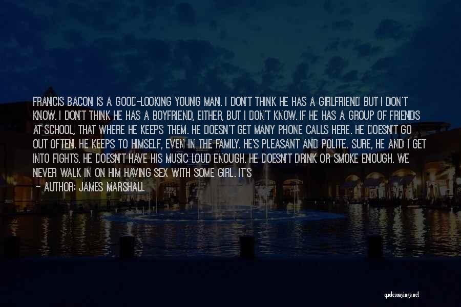 Boyfriend And His Family Quotes By James Marshall