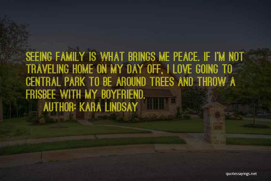 Boyfriend And His Family Quotes By Kara Lindsay
