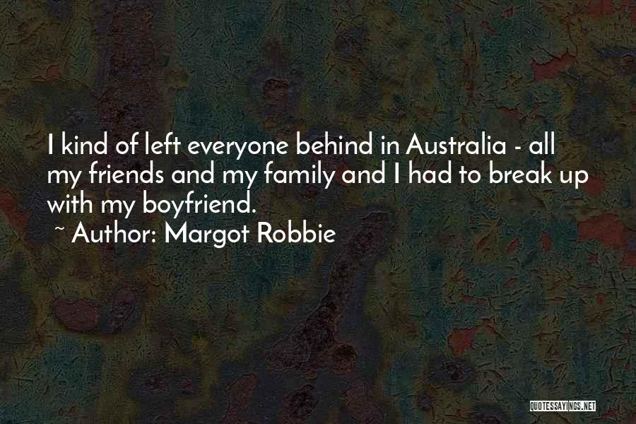 Boyfriend And His Family Quotes By Margot Robbie