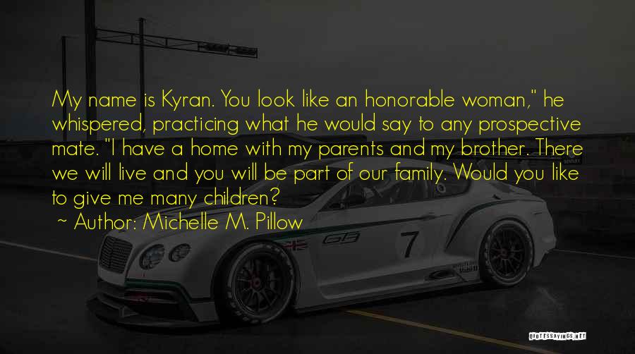 Boyfriend And His Family Quotes By Michelle M. Pillow