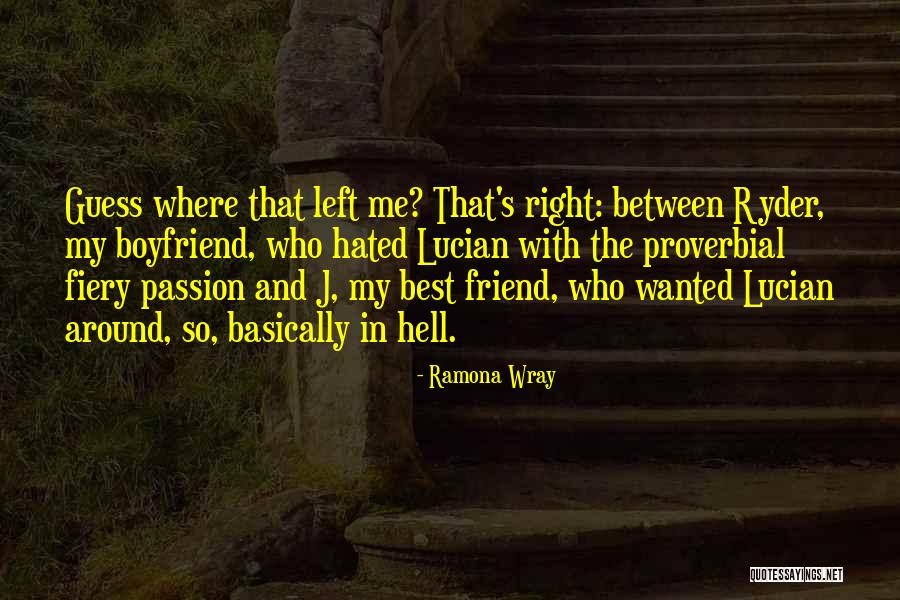 Boyfriend Best Friend Quotes By Ramona Wray