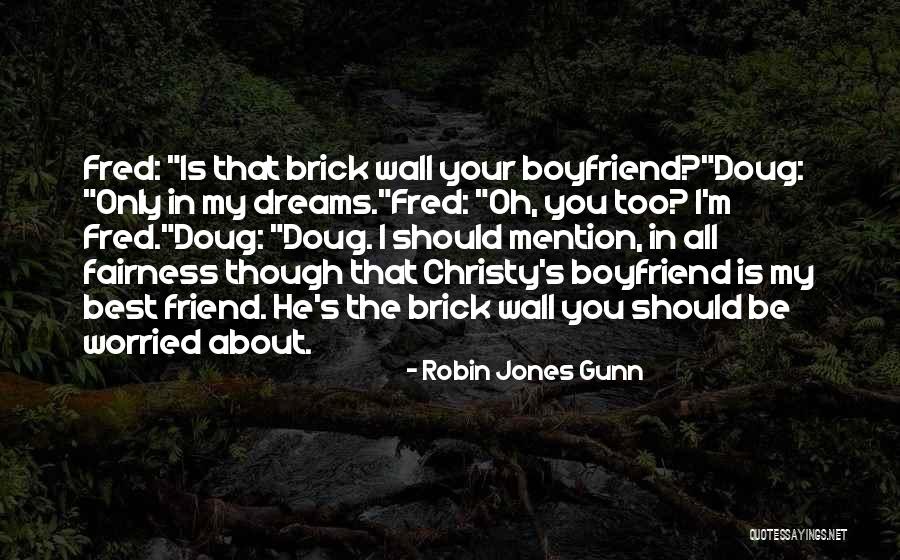 Boyfriend Best Friend Quotes By Robin Jones Gunn