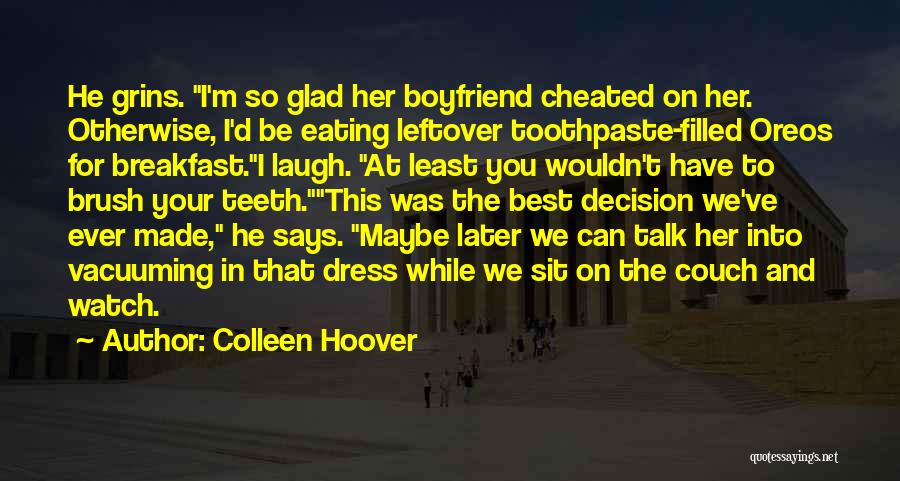 Boyfriend Cheated Me Quotes By Colleen Hoover