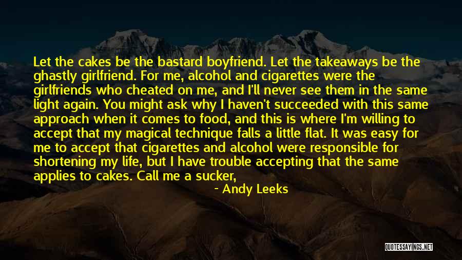 Boyfriend Cheating Girlfriend Quotes By Andy Leeks