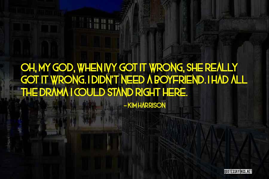 Boyfriend Did Me Wrong Quotes By Kim Harrison