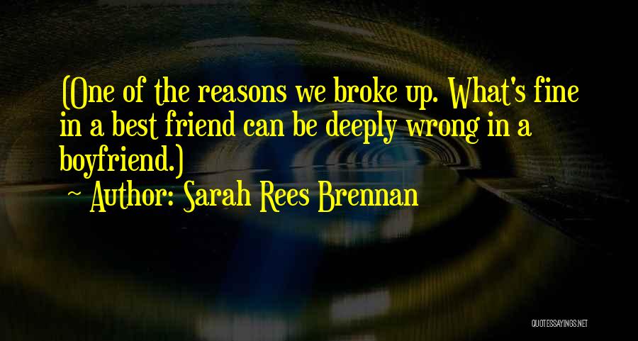 Boyfriend Did Me Wrong Quotes By Sarah Rees Brennan