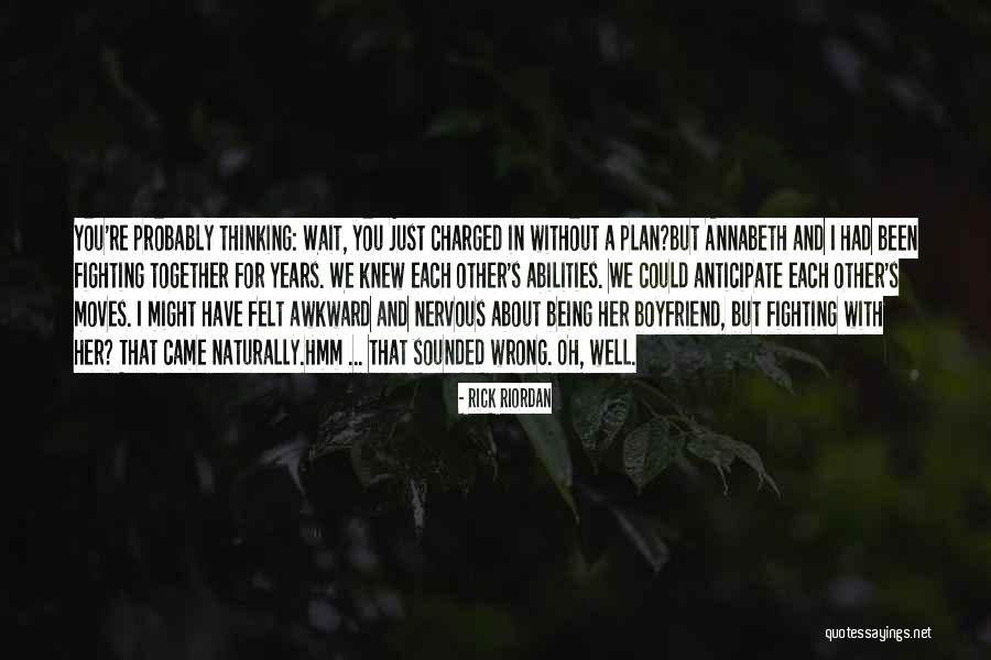 Boyfriend Doing You Wrong Quotes By Rick Riordan Boyfriend Doing You Wrong Quotes By Rick Riordan