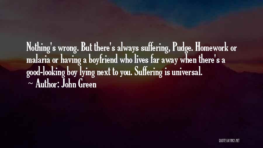 Boyfriend Far Away Quotes By John Green