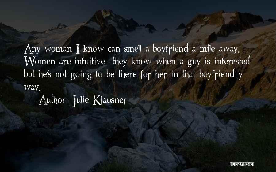 Boyfriend Far Away Quotes By Julie Klausner