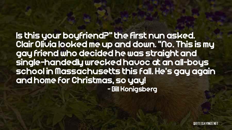 Boyfriend Funny Quotes By Bill Konigsberg