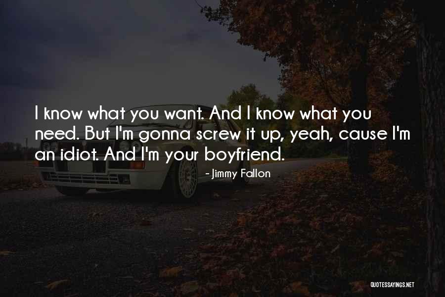 Boyfriend Funny Quotes By Jimmy Fallon