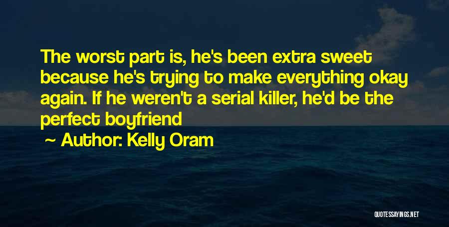 Boyfriend Funny Quotes By Kelly Oram