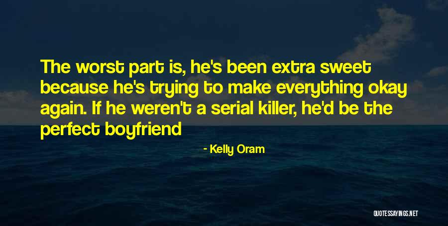 Boyfriend Funny Quotes By Kelly Oram