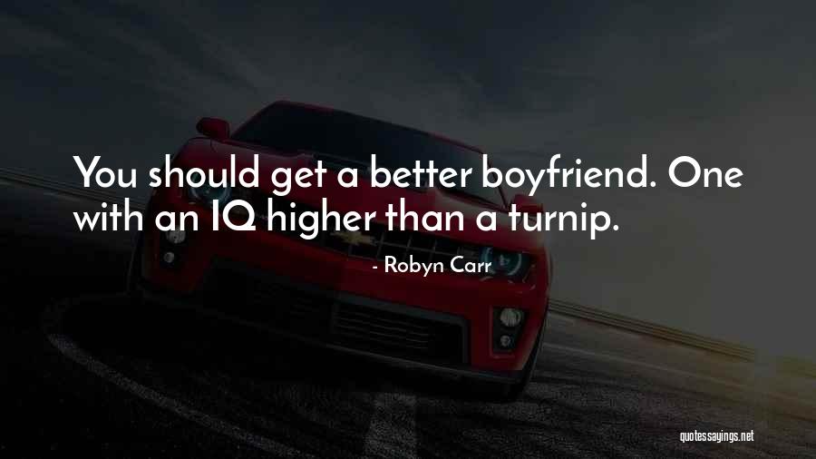 Boyfriend Funny Quotes By Robyn Carr