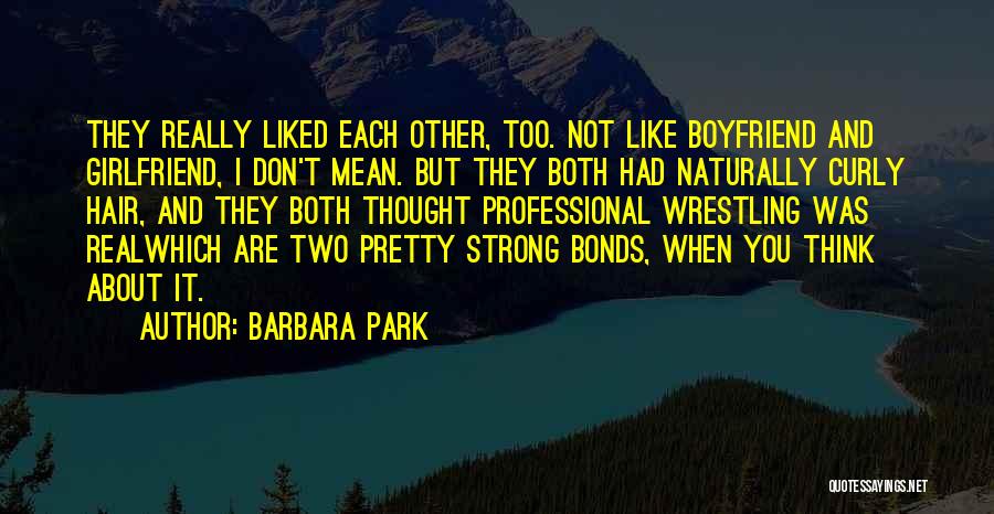 Boyfriend Girlfriend Quotes By Barbara Park