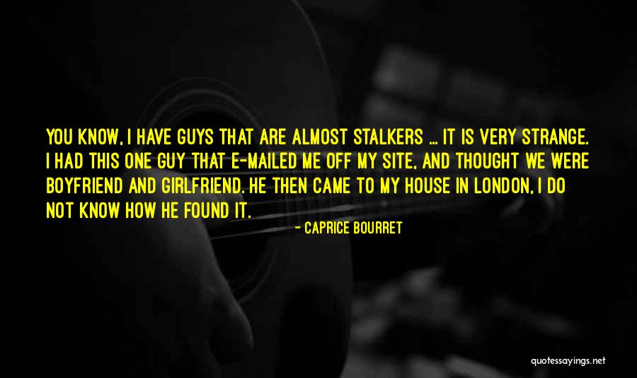 Boyfriend Girlfriend Quotes By Caprice Bourret