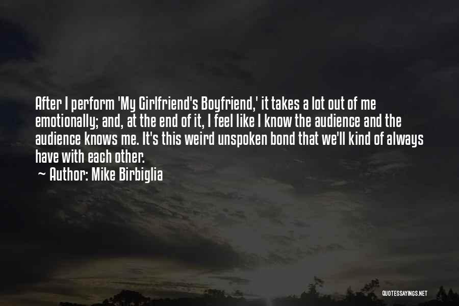 Boyfriend Girlfriend Quotes By Mike Birbiglia