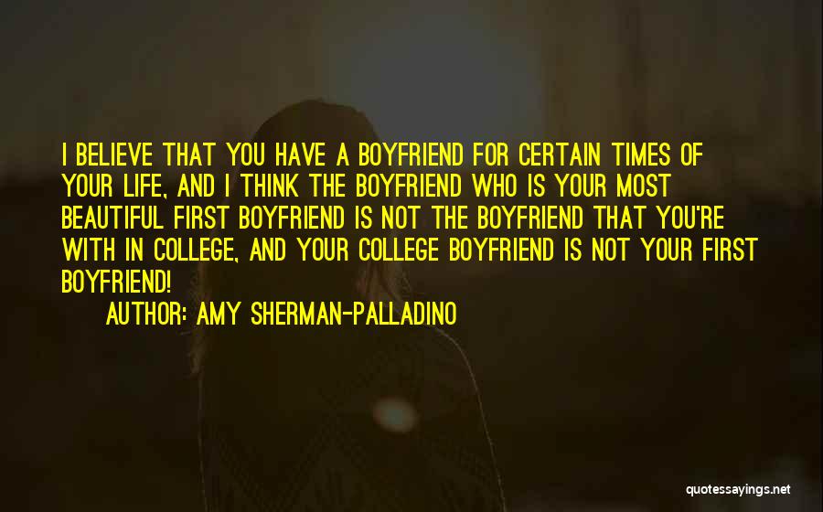 Boyfriend Going To College Quotes By Amy Sherman-Palladino