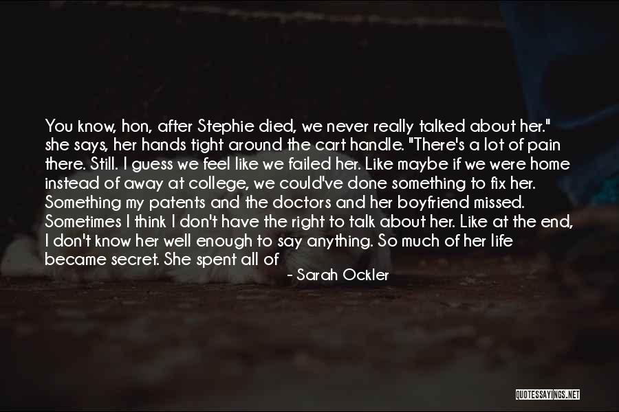 Boyfriend Going To College Quotes By Sarah Ockler Boyfriend Going To College Quotes By Sarah Ockler