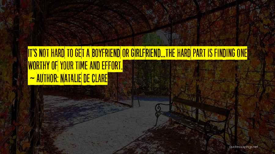 Boyfriend Has No Time For Girlfriend Quotes By Natalie De Clare