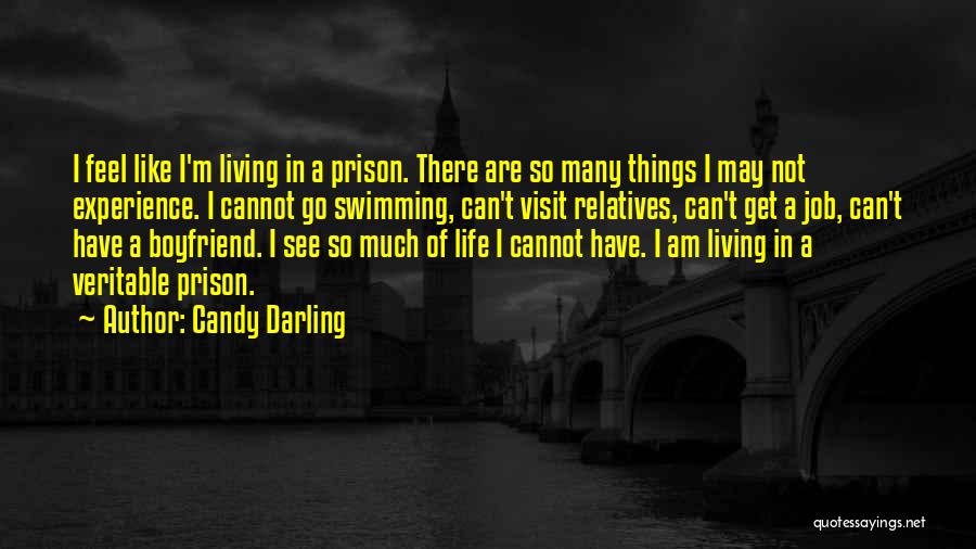 Boyfriend In Prison Quotes By Candy Darling