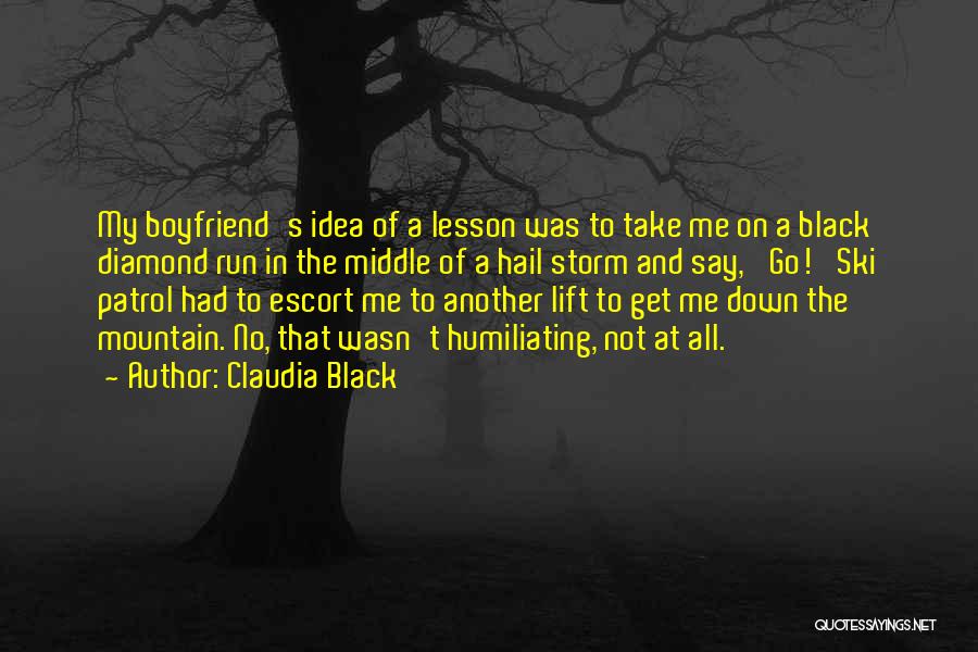 Boyfriend Let You Down Quotes By Claudia Black