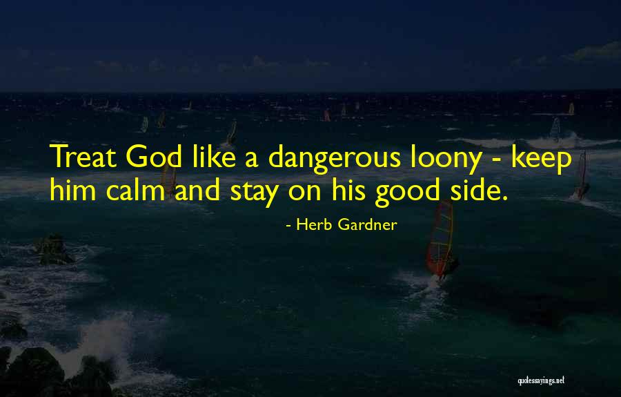 Boyfriend List E Lockhart Quotes By Herb Gardner Boyfriend List E Lockhart Quotes By Herb Gardner