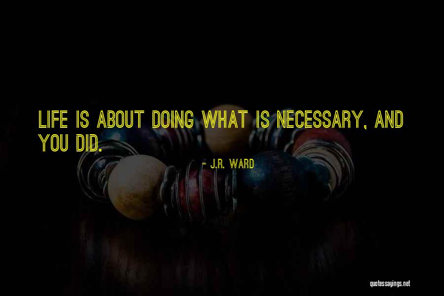 Boyfriend List E Lockhart Quotes By J.R. Ward Boyfriend List E Lockhart Quotes By J.R. Ward