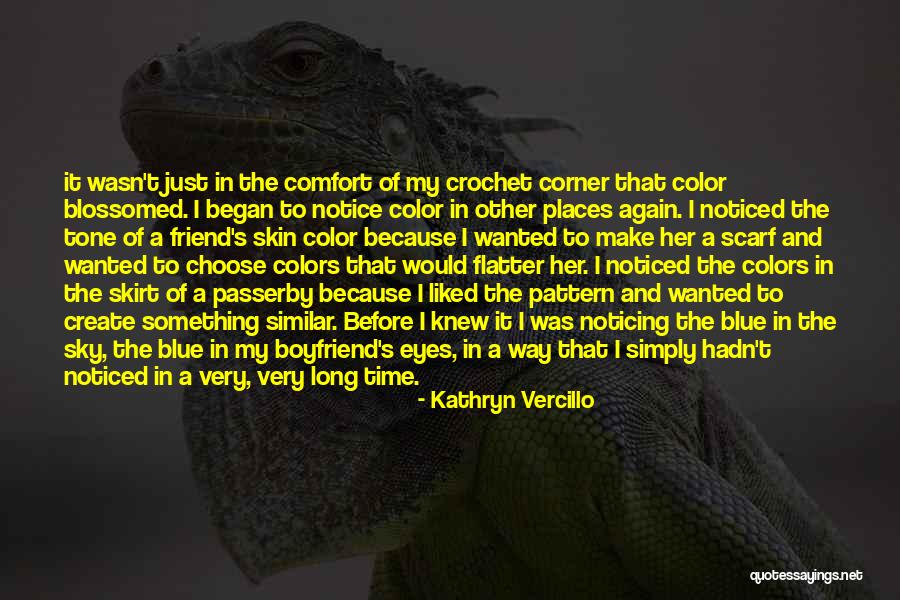 Boyfriend Long Quotes By Kathryn Vercillo Boyfriend Long Quotes By Kathryn Vercillo