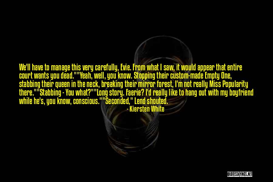 Boyfriend Long Quotes By Kiersten White Boyfriend Long Quotes By Kiersten White