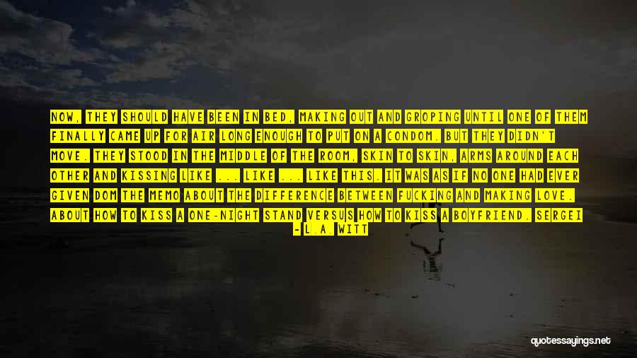 Boyfriend Long Quotes By L.A. Witt Boyfriend Long Quotes By L.A. Witt