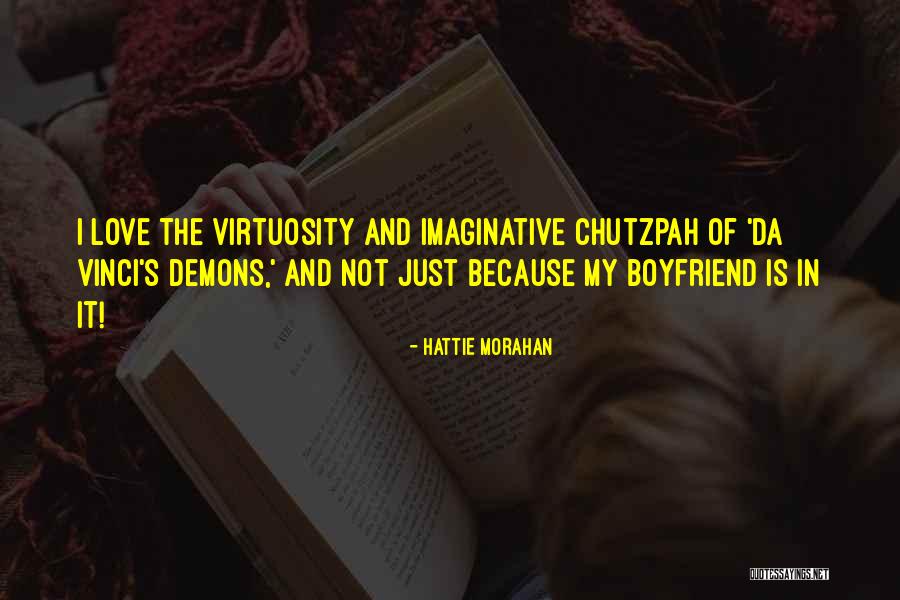 Boyfriend Love Quotes By Hattie Morahan Boyfriend Love Quotes By Hattie Morahan
