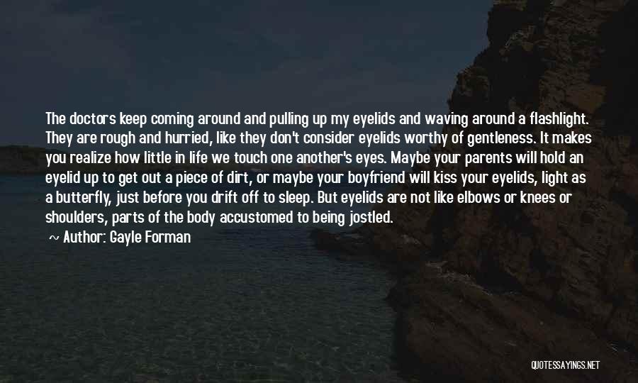 Boyfriend Not Being There For You Quotes By Gayle Forman