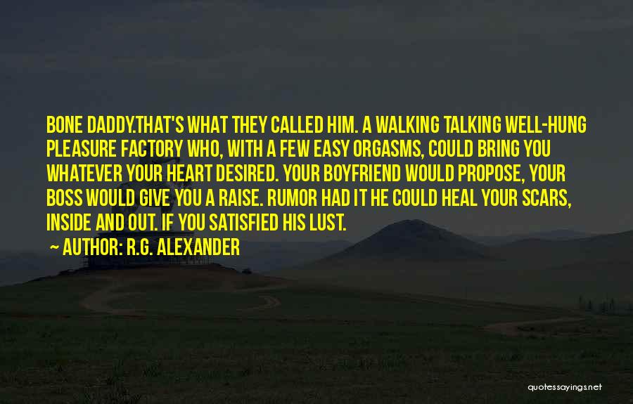 Boyfriend Not Talking To You Quotes By R.G. Alexander