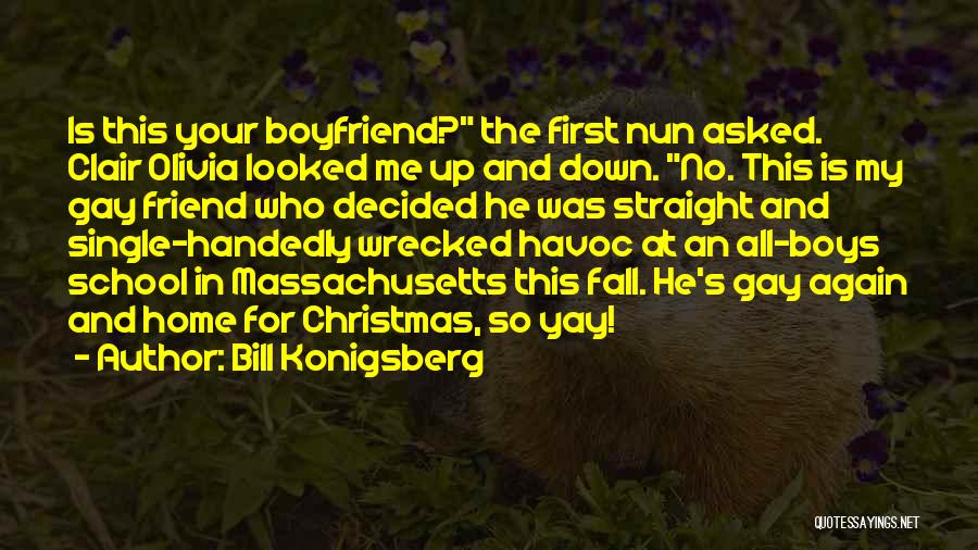 Boyfriend On Christmas Quotes By Bill Konigsberg