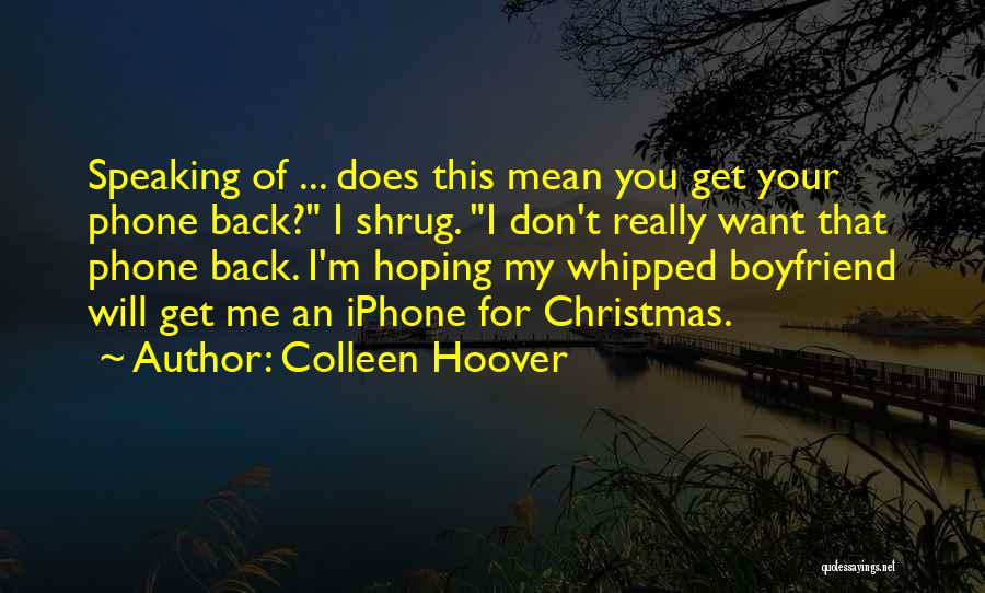 Boyfriend On Christmas Quotes By Colleen Hoover