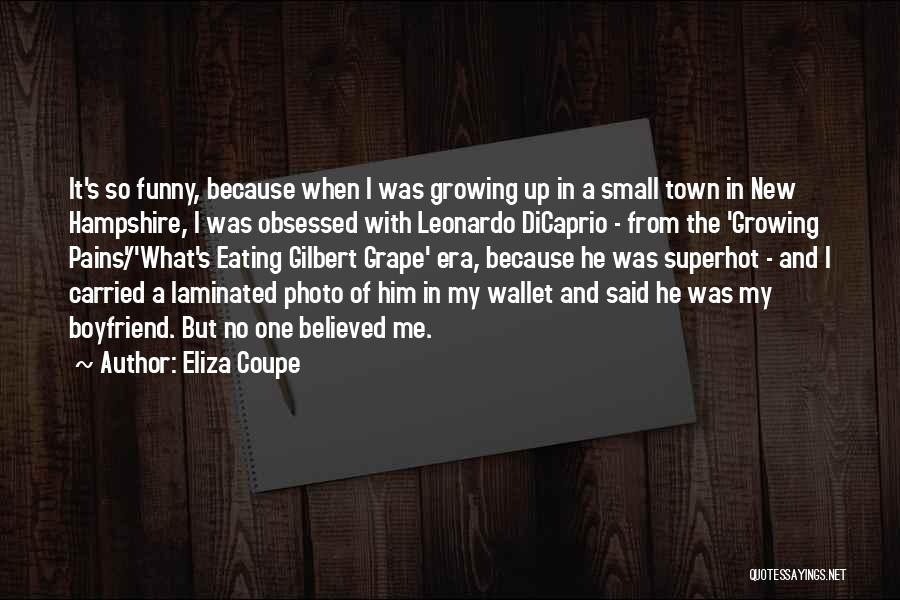 Boyfriend Out Of Town Quotes By Eliza Coupe