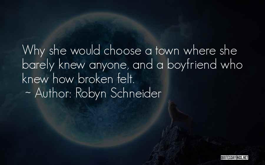 Boyfriend Out Of Town Quotes By Robyn Schneider