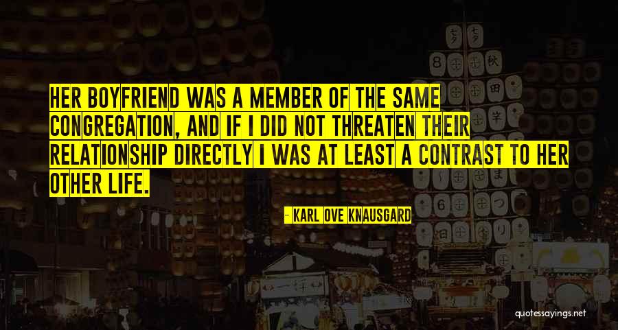 Boyfriend Relationship Quotes By Karl Ove Knausgard Boyfriend Relationship Quotes By Karl Ove Knausgard