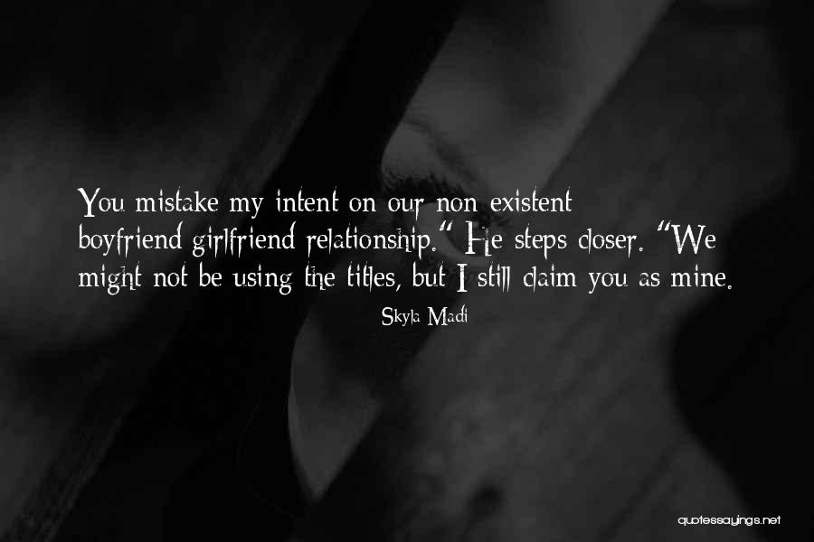 Boyfriend Relationship Quotes By Skyla Madi Boyfriend Relationship Quotes By Skyla Madi