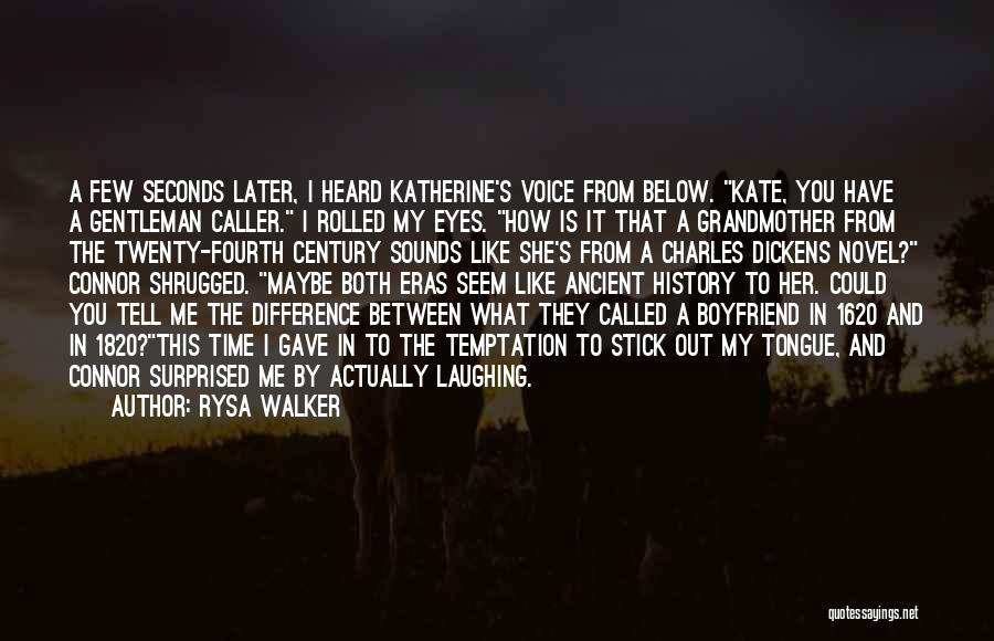 Boyfriend Surprised Me Quotes By Rysa Walker