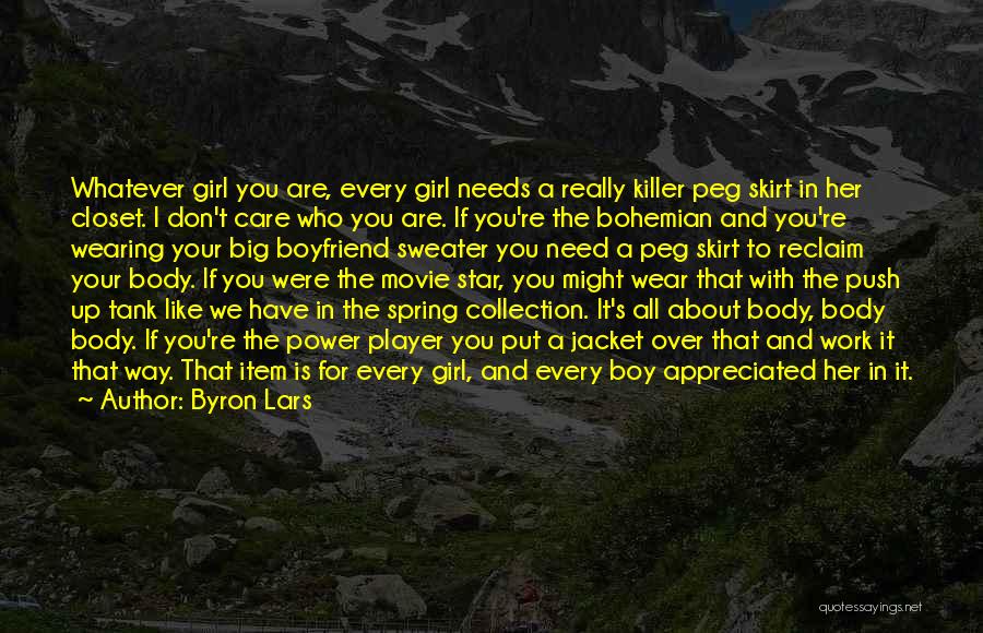 Boyfriend Sweater Quotes By Byron Lars